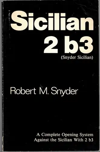 Snyder, Robert M: Sicilian 2 b3. A Complete Opening System Against the Sicilian With 2 b3
 Los Angeles, Players Press, (1984). 