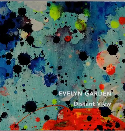 Evelyn Garden. Distant View. Katalog anlässlich der Ausstellung 30. November 2019 - 11. Januar 2020
 Berlin, Galerie Mönch, 2019. 