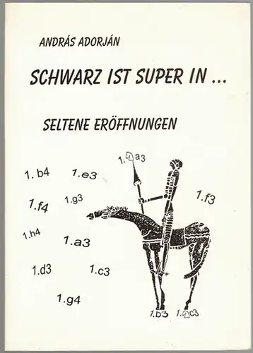 Adorján, András: Schwarz ist O. K. in  Seltene Eröffnungen. [Umschlag abweichend: Schwarz ist super in ]
 Kecskemét, Caissa, 1998. 