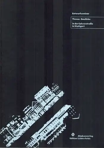 Uhl, Johannes (Seminarleiter): Entwurfseminar [Entwurfsseminar]. Thema: Baulücke in der Calwerstraße in Stuttgart
 Stuttgart, Abakonverlag Edition Lichterfelde, (1975). 