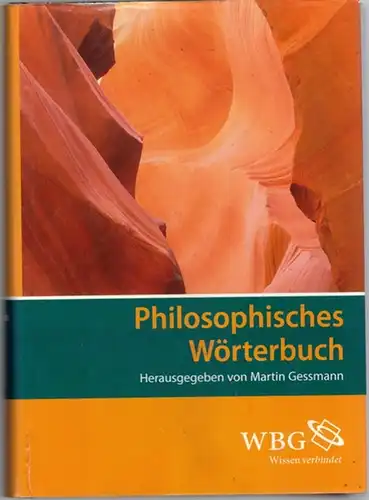 Schmidt, Heinrich; Gessmann, Martin (Hg.): Philosophisches Wörterbuch. Begründet von Heinrich Schmidt. Neu herausgegeben von Martin Gessmann. 23., vollständig neu bearbeitete Auflage
 Darmstadt, Wissenschaftliche Buchgesellschaft (wbg), (2009). 