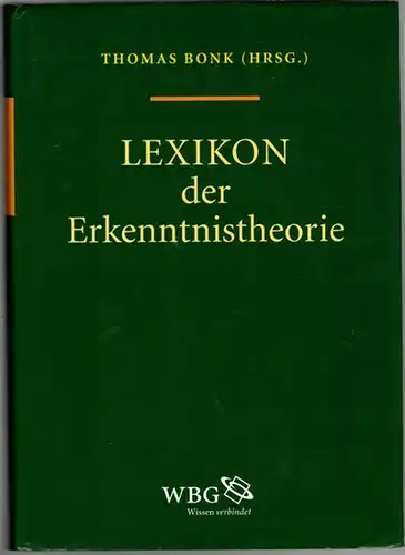 Bonk, Thomas (Hg.): Lexikon der Erkenntnistheorie
 Darmstadt, Wissenschaftliche Buchgesellschaft (wbg), (2013). 