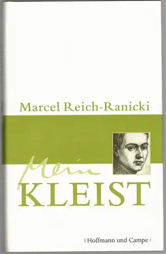 Reich-Ranicki, Marcel: Mein Kleist. 1. Auflage
 Hamburg, Hoffmann und Campe, 2009. 