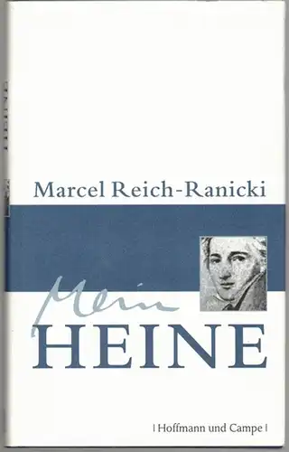 Reich-Ranicki, Marcel: Mein Heine. 1. Auflage
 Hamburg, Hoffmann und Campe, 2009. 