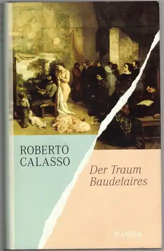 Calasso, Roberto: Der Traum Baudelaires
 München, Carl Hanser Verlag, (2008). 
