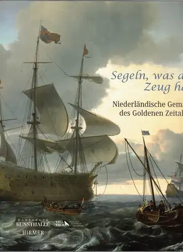 Segeln, was das Zeug hält. Niederländische Gemälde des Goldenen Zeitalters. Herausgegeben von Martina Sitt und Hubertus Gaßner
 Hamburg - München, Hamburger Kunsthalle - Hirmer Verlag, 2010. 