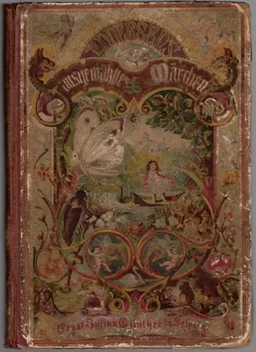 Andersen, Hans Christian: H. C. Andersen's Ausgewählte Märchen. Deutsch von Julius Reuscher. Illustrirt von Ludwig Richter, Paul Thumann, Theodor Hosemann, Graf Pocci und Oscar Pletsch.. 