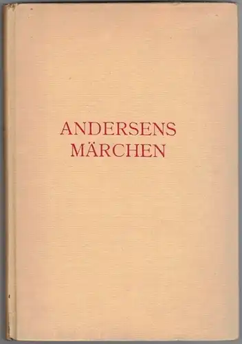 Andersen, Hans Christian: Andersens Märchen. Mit farbigen Bildern von Else Wenz-Vietor. Große Ausgabe
 Berlin, A. Weichert Verlag, 1941. 