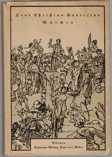 Andersen, Hans Christian: Hans Christian Andersens Märchen. Die Bilder deses Buches zeichnete Walo von May in München. Die Übersetzung stammt vom Dichter selbst. Dritte Auflage
 München, Hyperion-Verlag Hans von Weber, ohne Jahr [um 1922]. 