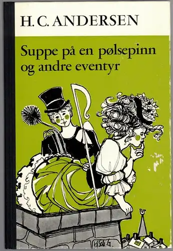 Andersen, Hans Christian: H. C. Andersen. Suppe på en pølsepinn og andre eventyr
 Oslo, H. Aschehoug & Co. (W. Nygaard), 1970. 