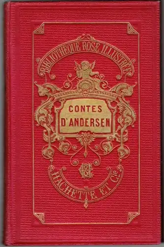 Andersen, Hans Christian: Contes d'Andersen. Traduits du Danois par D. Soldi. Avec une notice biographique par X. Marmier. Ouvrage illustré d 40 vignettes par Bertall. Quinzième édition
 Paris, Librairie Hachette et Cie., 1911. 