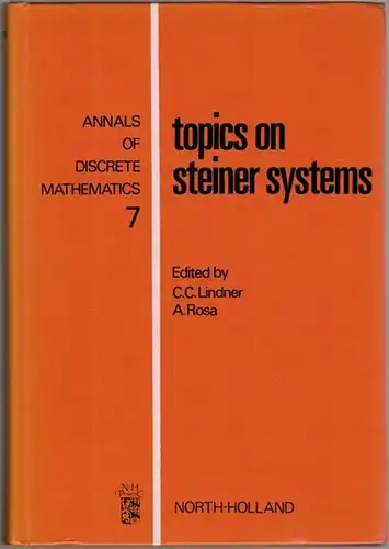 Lindner, C. C.; Rosa, A: Topics on Steiner Systems. [= annals of discrete mathematics 7]
 Amsterdam - New York - Oxford, North-Holland Publishing, 1980. 