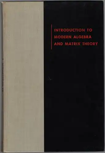 Beaumont, Ross A.; Ball, Richard W: Introduction to modern algebra and matrix theory. Fifth printing
 New York, Rinehart & Company, Juli 1959. 