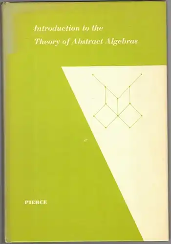 Pierce, Richard S: Introduction to the Theory of Abstract Algebras
 New York u. a., Holt Rinehart and Winston, (1968). 