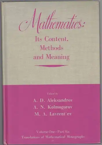Aleksandrov, A. D.; Kolmogorov, A. N.; Lavrent'ev, M. A: Mathematics: Its Content, Methods and Meaning. Part Six (of six parts). Topology - Functional Analysis - Groups and other algebraic systems. [= Translations of Mathematical Monographs - Volume One -