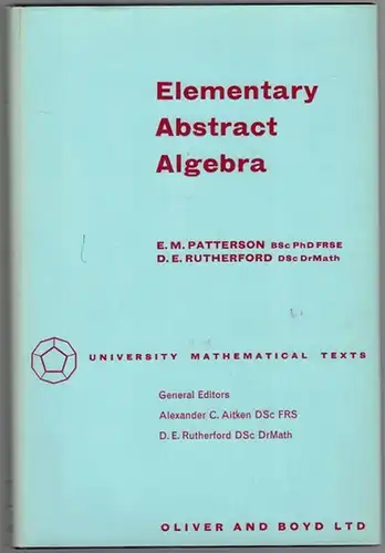 Patterson, E. M.; Rutherford, D. E: Elementary Abstract Algebra. First published. [= University Mathematical Texts 31]
 Edinburgh - London, Oliver & Boyd, 1965. 
