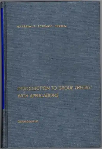 Burns, Gerald: Introduction to Group Theory with Applications
 New York u. a., Academic Press, 1977.