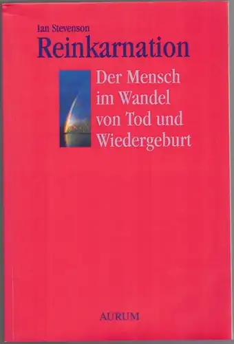 Stevenson, Ian: Reinkarnation. Der Mensch im Wandel von Tod und Wiedergeburt. 20 überzeugende und wissenschaftlich bewiesene Fälle. Mit einem Vorwort von C. J. Ducasse
 Bielefeld, Aurum, (1974). 
