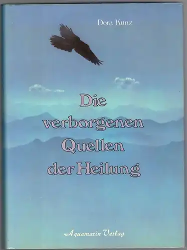 Kunz, Dora: Die verborgenen Quellen der Heilung
 Grafing, Aquamarin Verlag, 1987.