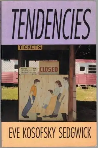 Kosofsky Sedgwick, Eve: Tendencies
 Durham, Duke University Press, 1993. 