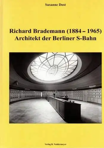 Dost, Susanne: Richard Brademann (1884 - 1965). Architekt der Berliner S-Bahn
 Berlin, Verlag B. Neddermeyer, (2002). 