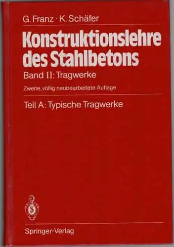 Franz, Gotthard; Schäfer, Kurt: Konstruktionslehre des Stahlbetons. Band II: Tragwerke. Zweite, völlig neubearbeitete Auflage. Teil A: Typische Tragwerke. Mit 348 Abbildungen
 Berlin   Heidelberg.. 