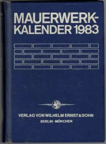 Funk, Peter (Red.): Mauerwerk-Kalender [Mauerwerkkalender] 1983. Taschenbuch für Mauerwerk, Wandbaustoffe, Schall-, Wärme- und Feuchtigkeitsschutz. 8. Jahrgang
 Berlin - München, Wilhelm Ernst & Sohn, 1983. 