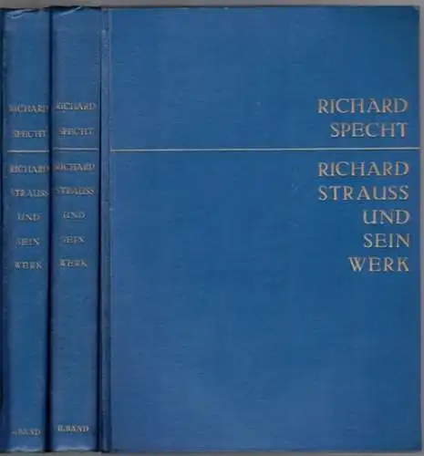 Specht, Richard: Richard Strauss und sein Werk. [1] Erster Band: Der Künstler und sein Weg der Instrumentalkomponist. [2] Zweiter Band: Der Vokalkomponist - Der Dramatiker
 Leipzig - Wien - Zürich, E. P. Tal & Co. Verlag, 1921. 