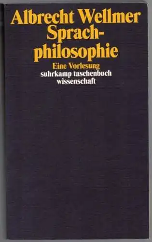 Wellmer, Albrecht: Sprachphilosophie. Eine Vorlesung. Herausgegeben von Thomas Hoffmann, Juliane Rebentisch und Ruth Sonderegger. Erste Auflage. [= suhrkamp taschenbuch wissenschaft - stw 1692]
 Frankfurt am Main, Suhrkamp, 2004. 