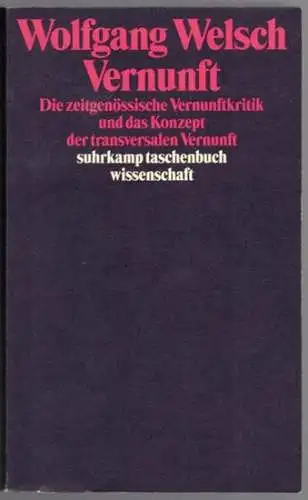 Welsch, Wolfgang: Vernunft. Die zeitgenössische Vernunftkritik und das Konzept der transversalen Vernunft. 2. Auflage. [= suhrkamp taschenbuch wissenschaft - stw 1238]
 Frankfurt am Main, Suhrkamp, 1996. 