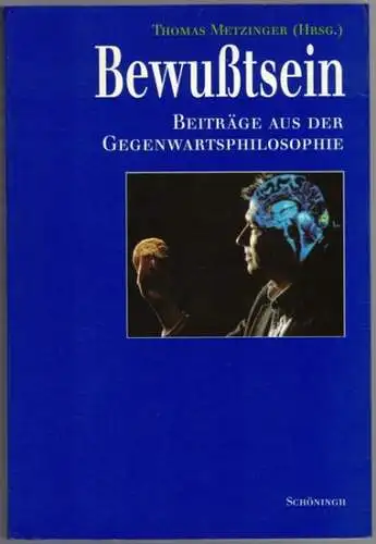 Methinger, Thomas (Hg.): Bewußsein. Beiträge aus der Gegenwartsphilosophie. 2., durchgesehene Auflage
 Paderborn - München - Wien - Zürich, Ferdinand Schöningh, 1996. 