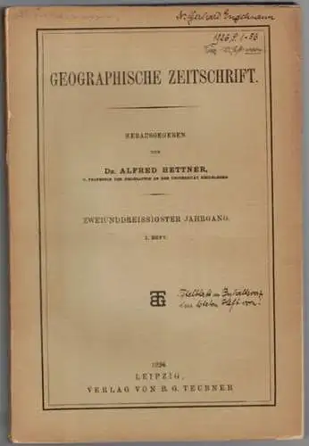 Hettner, Alfred (Hrsg.): Geographische Zeitschrift. Zweiundreissigster Jahrgang. 1. [bis] 10. Heft. 1926
 Leipzig, B. G. Teubner, 2.2.-30.12.1926. 