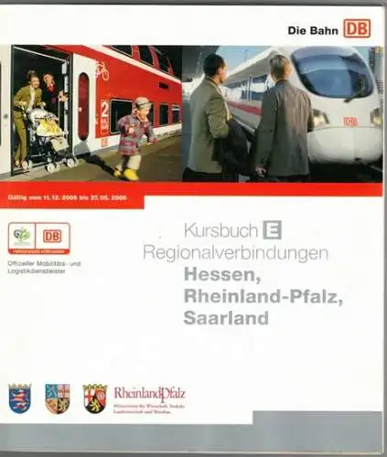 Kursbuch Teil E. Regionalverbindungen. Hessen, Rheinland-Pfalz, Saarland. Gültig vom 14.12. 2003 bis 11.12.2004
 Frankfurt/Main, Deutsche Bahn Geschäftsbereich Reise&Touristik, 2003. 