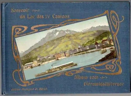 Album vom Vierwaldstättersee // Souvenir du Lac des IV Cantons
 Zürich, Edition Photoglob Co., ohne Jahr [um 1910]. 