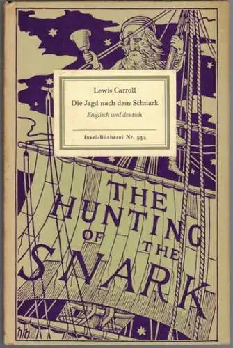 Carroll, Lewis: Die Jagd nach dem Schnark. Agonie in acht Krämpfen. Mit den elf Illustrationen der Originalausgabe von Henry Holiday. Übersetzt und ausgeleitet von Klaus.. 