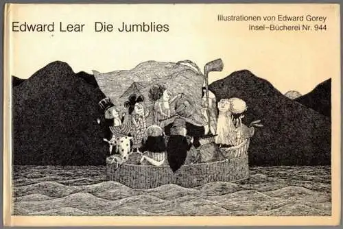 Lear, Edward: Die Jumblies. Illustrationen von Edward Gorey. Aus dem Englischen von Barbara Frischmuth. 1. bis 4. Tausend. [= Insel-Bücherei Nr. 944]
 Frankfurt am Main, Insel-Verlag, 1970. 