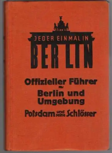 Jeder einmal in Berlin. Offizieller Führer für Berlin und Umgebung und Potsdam und seine Schlösser. Herausgegeben vom Ausstellungs-, Messe- und Fremdenverkehrs-Amt der Stadt Berlin. Erste Ausgabe
 Berlin, Rotophot, [1928]. 