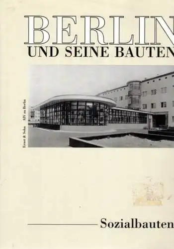 Ehmann Kiefer, Mechthild (Architekten  und Ingenieur Verein zu Berlin) (Hg.): Berlin und seine Bauten. Teil VII. Band B. Sozialbauten, mit Beiträgen von Marina Döring.. 