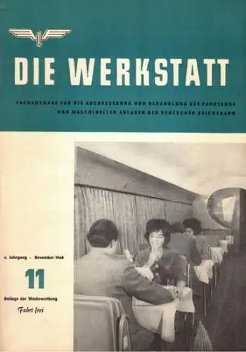 Weißmann, Paul (Chefred.): Die Werkstatt. Fachausgabe für die Ausbesserung und Behandlung der Fahrzeuge und maschinellen Anlagen der Deutschen Reichsbahn. 4. Jahrgang. Nummer 11. Beilage der.. 