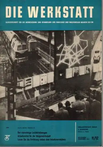 Köhler, Gottfried (Chefred.): Die Werkstatt. Fachzeitschrift für die Ausbesserung und Behandlung der Fahrzeuge und maschinellen Anlagen der Deutschen Reichsbahn. 8. Jahrgang. Heft 11/12
 Berlin, Transpress.. 