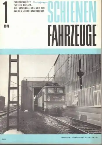 Köhler, Gottfried (Chefred.): Schienenfahrzeuge. Fachzeitschrift für den Einsatz, die Instandhaltung und den Bau von Schienenfahrzeugen. Vormals "Die Werkstatt". Jahrgang 1971. Heft 1
 Berlin, Transpress Verlag für Verkehrswesen, Januar 1971. 