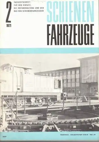 Köhler, Gottfried (Chefred.): Schienenfahrzeuge. Fachzeitschrift für den Einsatz, die Instandhaltung und den Bau von Schienenfahrzeugen. Vormals "Die Werkstatt". Jahrgang 1971. Heft 2
 Berlin, Transpress Verlag für Verkehrswesen, Februar 1971. 