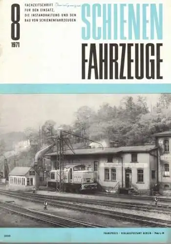 Köhler, Gottfried (Chefred.): Schienenfahrzeuge. Fachzeitschrift für den Einsatz, die Instandhaltung und den Bau von Schienenfahrzeugen. Vormals "Die Werkstatt". Jahrgang 1971. Heft 8
 Berlin, Transpress Verlag für Verkehrswesen, August 1971. 