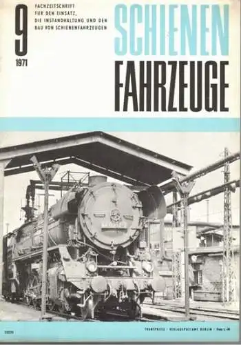 Köhler, Gottfried (Chefred.): Schienenfahrzeuge. Fachzeitschrift für den Einsatz, die Instandhaltung und den Bau von Schienenfahrzeugen. Vormals "Die Werkstatt". Jahrgang 1971. Heft 9
 Berlin, Transpress Verlag für Verkehrswesen, September 1971. 