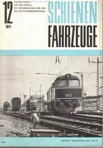 Köhler, Gottfried (Chefred.): Schienenfahrzeuge. Fachzeitschrift für den Einsatz, die Instandhaltung und den Bau von Schienenfahrzeugen. Vormals "Die Werkstatt". Jahrgang 1971. Heft 12
 Berlin, Transpress Verlag für Verkehrswesen, Dezember 1971. 