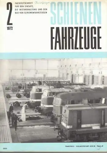 Köhler, Gottfried (Chefred.): Schienenfahrzeuge. Fachzeitschrift für den Einsatz, die Instandhaltung und den Bau von Schienenfahrzeugen. Vormals "Die Werkstatt". Jahrgang 1972. Heft 2
 Berlin, Transpress Verlag für Verkehrswesen, Februar 1972. 