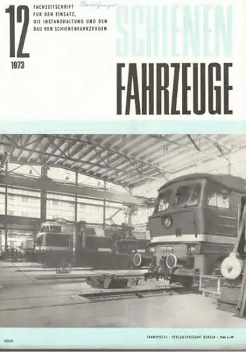 Köhler, Gottfried (Chefred.): Schienenfahrzeuge. Fachzeitschrift für den Einsatz, die Instandhaltung und den Bau von Schienenfahrzeugen. Vormals "Die Werkstatt". Jahrgang 1973. Heft 12
 Berlin, Transpress Verlag für Verkehrswesen, Dezember 1973. 