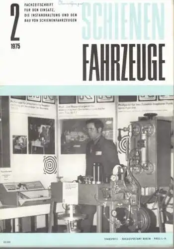 Köhler, Gottfried (Chefred.): Schienenfahrzeuge. Fachzeitschrift für den Einsatz, die Instandhaltung und den Bau von Schienenfahrzeugen. Vormals "Die Werkstatt". Jahrgang 1975. Heft 2
 Berlin, Transpress Verlag für Verkehrswesen, Februar 1975. 