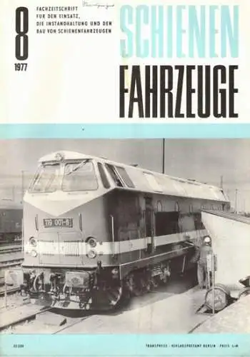 Köhler, Gottfried (Chefred.): Schienenfahrzeuge. Fachzeitschrift für den Einsatz, die Instandhaltung und den Bau von Schienenfahrzeugen. Vormals "Die Werkstatt". Jahrgang 1977. Heft 8
 Berlin, Transpress Verlag für Verkehrswesen, August 1977. 