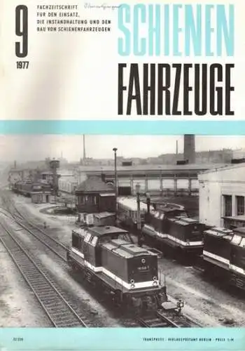 Köhler, Gottfried (Chefred.): Schienenfahrzeuge. Fachzeitschrift für den Einsatz, die Instandhaltung und den Bau von Schienenfahrzeugen. Vormals "Die Werkstatt". Jahrgang 1977. Heft 9
 Berlin, Transpress Verlag für Verkehrswesen, September 1977. 